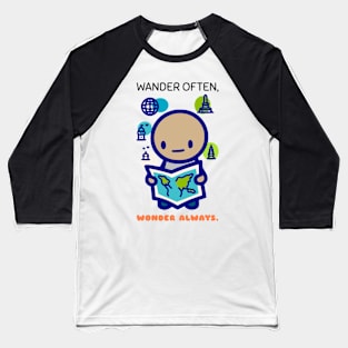 Wander Often Wonder Always Baseball T-Shirt